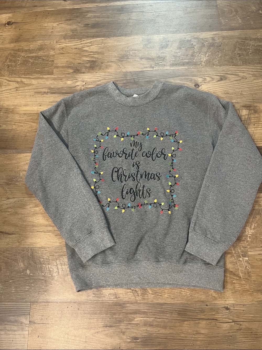 Gray Holiday Sweatshirt - "My Favorite Color Is Christmas Lights"